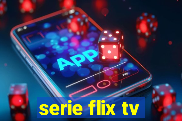 serie flix tv